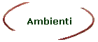 Ambienti